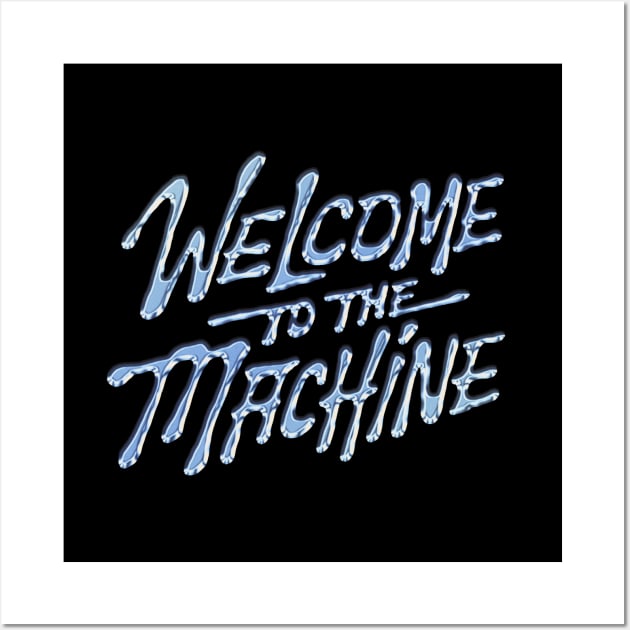 Welcome to the Machine Wall Art by Hollowood Design